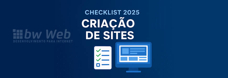 Checklist: o que pedir antes de contratar uma empresa de criação de sites