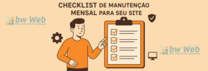 Checklist de Manutenção Mensal para seu Site